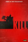 Фильм «Kill» скачать бесплатно в хорошем качестве без регистрации и смс 1080p