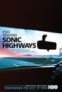 «Sonic Highways» трейлер фильма в хорошем качестве 1080p