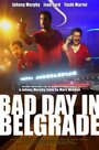 «Bad Day in Belgrade» кадры фильма в хорошем качестве