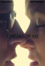 «Dream of Me» трейлер фильма в хорошем качестве 1080p