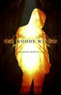 Фильм «The Woods Within» смотреть онлайн фильм в хорошем качестве 720p