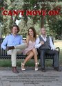 Фильм «Can't Move On» смотреть онлайн фильм в хорошем качестве 1080p