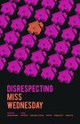 «Disrespecting Miss Wednesday» кадры фильма в хорошем качестве