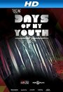 Фильм «Days of My Youth» скачать бесплатно в хорошем качестве без регистрации и смс 1080p