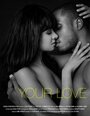 Фильм «Your Love» скачать бесплатно в хорошем качестве без регистрации и смс 1080p