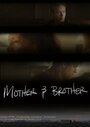 Фильм «Mother and Brother» смотреть онлайн фильм в хорошем качестве 720p