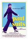 Фильм «Pant Suits» смотреть онлайн фильм в хорошем качестве 720p