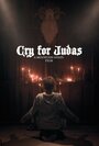 «Cry for Judas» трейлер фильма в хорошем качестве 1080p