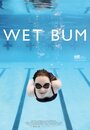 Фильм «Wet Bum» смотреть онлайн фильм в хорошем качестве 720p