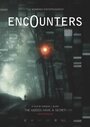 «Encounters» трейлер фильма в хорошем качестве 1080p