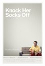 Фильм «Knock Her Socks Off» смотреть онлайн фильм в хорошем качестве 1080p