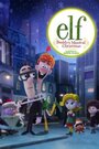 «Elf: Buddy's Musical Christmas» трейлер фильма в хорошем качестве 1080p