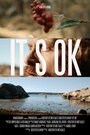 Фильм «Its Ok» смотреть онлайн фильм в хорошем качестве 1080p