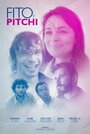 Фильм «Fito & Pitchi» смотреть онлайн фильм в хорошем качестве 720p