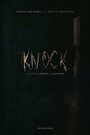 Фильм «Knock» смотреть онлайн фильм в хорошем качестве 720p