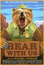 Фильм «Bear with Us» смотреть онлайн фильм в хорошем качестве 1080p