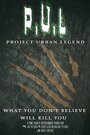 Фильм «P.U.L: Project Urban Legend» скачать бесплатно в хорошем качестве без регистрации и смс 1080p