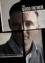 Фильм «The Good Father» смотреть онлайн фильм в хорошем качестве 720p