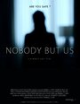 «Nobody But Us» трейлер фильма в хорошем качестве 1080p