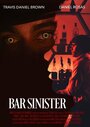 Фильм «Bar Sinister» смотреть онлайн фильм в хорошем качестве 1080p