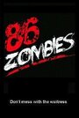 Сериал «86 Zombies» смотреть онлайн сериал в хорошем качестве 720p