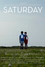 Фильм «Saturday» смотреть онлайн фильм в хорошем качестве 720p