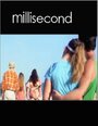 Фильм «Millisecond» смотреть онлайн фильм в хорошем качестве 720p