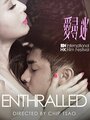 «Enthralled» трейлер фильма в хорошем качестве 1080p