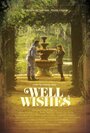 Фильм «Well Wishes» смотреть онлайн фильм в хорошем качестве 1080p