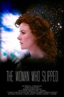 Фильм «The Woman Who Slipped» смотреть онлайн фильм в хорошем качестве 720p