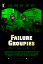 Фильм «Failure Groupies» смотреть онлайн фильм в хорошем качестве 720p