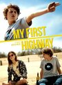 Фильм «My First Highway» смотреть онлайн фильм в хорошем качестве 1080p