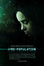 «Repopulation» трейлер фильма в хорошем качестве 1080p