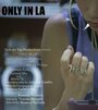 Фильм «Only in LA» скачать бесплатно в хорошем качестве без регистрации и смс 1080p