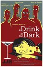 Фильм «A Drink in the Dark» скачать бесплатно в хорошем качестве без регистрации и смс 1080p