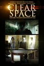 Фильм «Clear Space» смотреть онлайн фильм в хорошем качестве 1080p