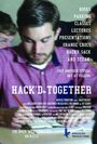 Фильм «Hack'd Together» смотреть онлайн фильм в хорошем качестве 720p