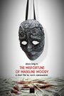 Фильм «The Misfortune of Madeline Moody» скачать бесплатно в хорошем качестве без регистрации и смс 1080p