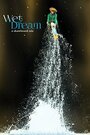 Фильм «Wet Dream: a skateboard tale» скачать бесплатно в хорошем качестве без регистрации и смс 1080p