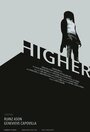 «Higher» кадры фильма в хорошем качестве