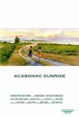 Фильм «Acabonac Sunrise» смотреть онлайн фильм в хорошем качестве 720p