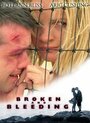 Фильм «Broken and Bleeding» смотреть онлайн фильм в хорошем качестве 720p