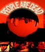 Фильм «People Are Dead» смотреть онлайн фильм в хорошем качестве 1080p