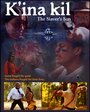 Фильм «K'ina Kil: The Slaver's Son» смотреть онлайн фильм в хорошем качестве 720p