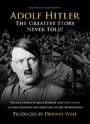 Фильм «Адольф Гитлер: Величайшая нерассказанная история» смотреть онлайн фильм в хорошем качестве 1080p