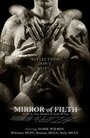 Фильм «Mirror of Filth» смотреть онлайн фильм в хорошем качестве 720p