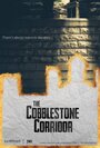 «The Cobblestone Corridor» кадры фильма в хорошем качестве