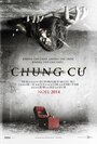 Фильм «Chung Cu» смотреть онлайн фильм в хорошем качестве 720p