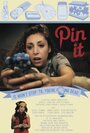 Фильм «Pin It» смотреть онлайн фильм в хорошем качестве 720p