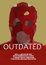 Фильм «Outdated» смотреть онлайн фильм в хорошем качестве 1080p